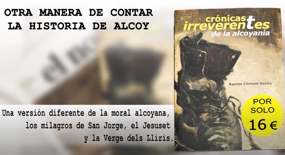 Crónicas irreverentes de la alcoyanía de Ramón Climent Vaello 3.0